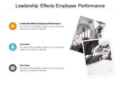 Leadership effects employee performance ppt powerpoint presentation guide cpb