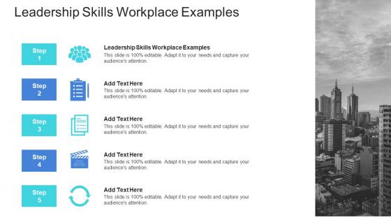 Leadership Skills Workplace Examples In Powerpoint And Google Slides Cpb