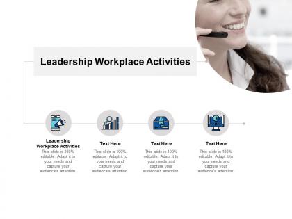 Leadership workplace activities ppt powerpoint presentation slides cpb