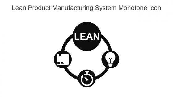 Lean Product Manufacturing System Monotone Icon In Powerpoint Pptx Png And Editable Eps Format