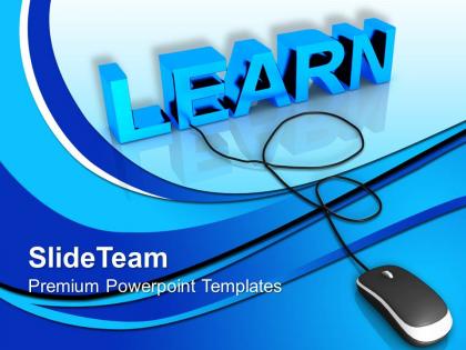 Learn with computer mouse education powerpoint templates ppt themes and graphics