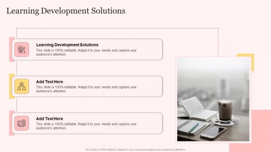 Learning Development Solutions In Powerpoint And Google Slides Cpb
