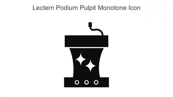 Lectern Podium Pulpit Monotone Icon In Powerpoint Pptx Png And Editable Eps Format