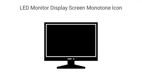 Led Monitor Display Screen Monotone Icon In Powerpoint Pptx Png And Editable Eps Format