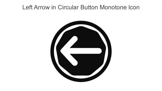 Left Arrow In Circular Button Monotone Icon In Powerpoint Pptx Png And Editable Eps Format
