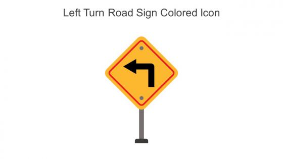 Left Turn Road Sign Colored Icon In Powerpoint Pptx Png And Editable Eps Format