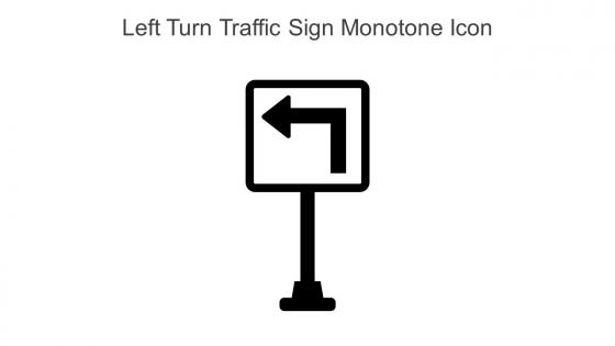 Left Turn Traffic Sign Monotone Icon In Powerpoint Pptx Png And Editable Eps Format
