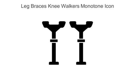 Leg Braces Knee Walkers Monotone Icon In Powerpoint Pptx Png And Editable Eps Format