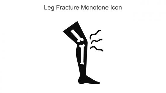 Leg Fracture Monotone Icon In Powerpoint Pptx Png And Editable Eps Format