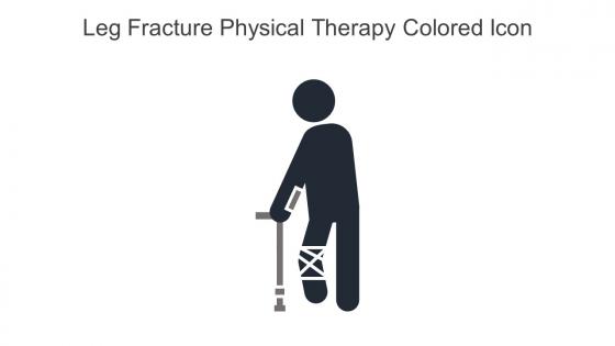 Leg Fracture Physical Therapy Colored Icon In Powerpoint Pptx Png And Editable Eps Format
