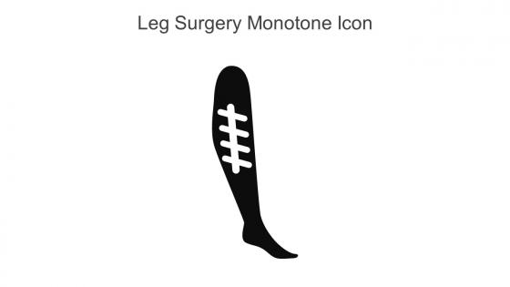 Leg Surgery Monotone Icon In Powerpoint Pptx Png And Editable Eps Format