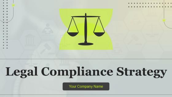 Legal Compliance Strategy Powerpoint PPT Template Bundles