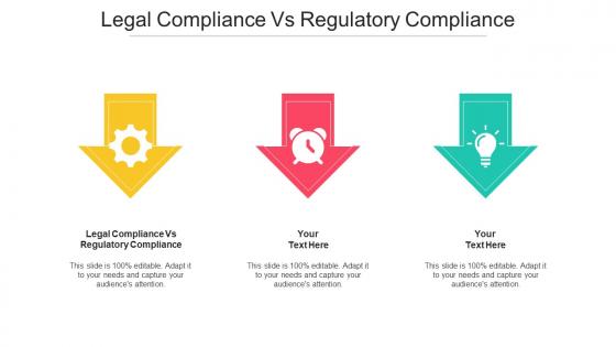 Legal Compliance Vs Regulatory Compliance Ppt Powerpoint Presentation Tutorials Cpb