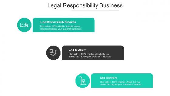 Legal Responsibility Business Ppt Powerpoint Presentation Professional Brochure Cpb