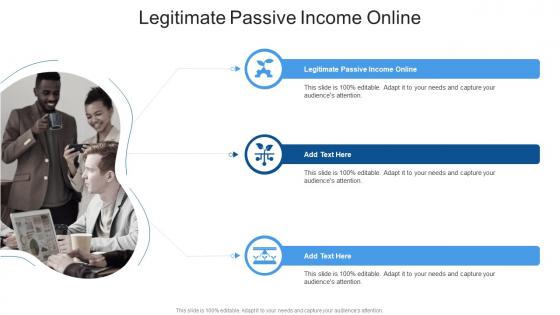 Legitimate Passive Income Online In Powerpoint And Google Slides Cpb