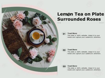 Lemon tea on plate surrounded roses