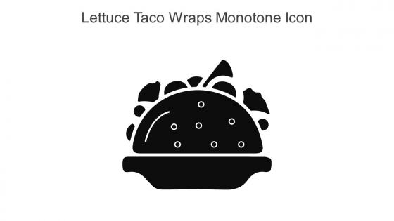 Lettuce Taco Wraps Monotone Icon In Powerpoint Pptx Png And Editable Eps Format