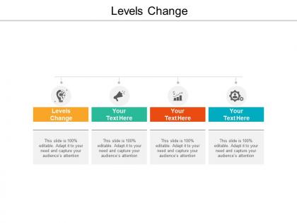 Levels change ppt powerpoint presentation outline graphics cpb