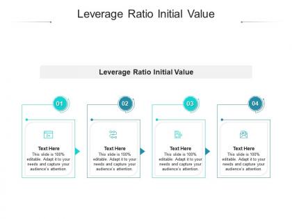 Leverage ratio initial value ppt powerpoint presentation gallery icons cpb