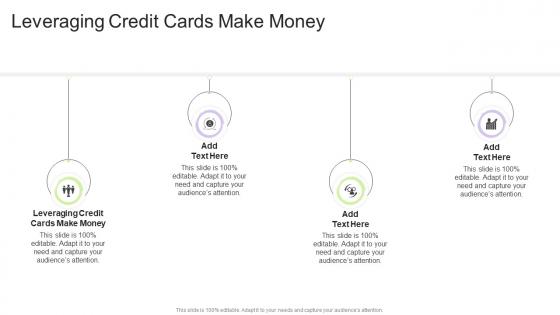 Leveraging Credit Cards Make Money In Powerpoint And Google Slides Cpb