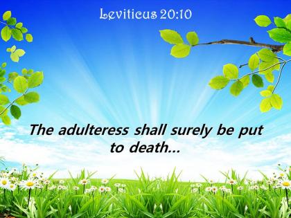 Leviticus 20 10 the adulteress shall surely be put powerpoint church sermon