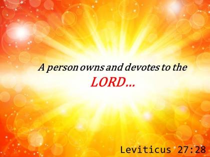 Leviticus 27 28 a person owns and devotes powerpoint church sermon