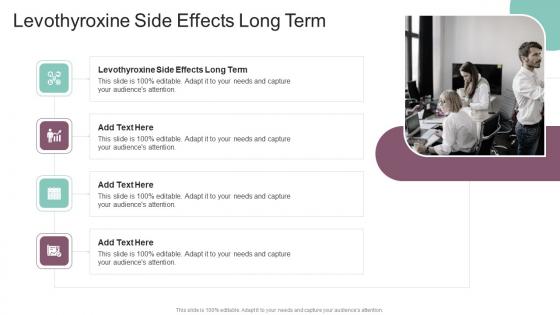 Levothyroxine Side Effects Long Term In Powerpoint And Google Slides Cpb