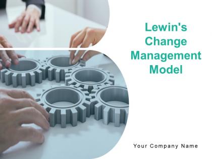 Lewins Change Management Model Powerpoint Presentation Slides
