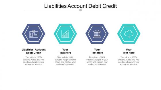 Liabilities account debit credit ppt powerpoint presentation layouts maker cpb
