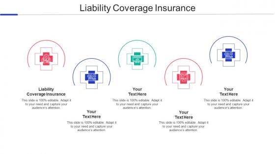 Liability Coverage Insurance Ppt Powerpoint Presentation Slides Summary Cpb