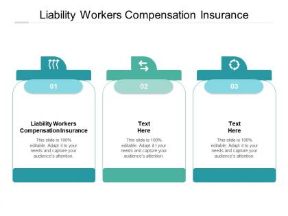Liability workers compensation insurance ppt powerpoint presentation infographics design cpb