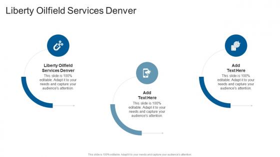 Liberty Oilfield Services Denver In Powerpoint And Google Slides Cpb