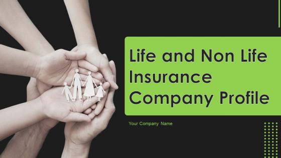 Life And Non Life Insurance Company Profile Powerpoint Presentation Slides