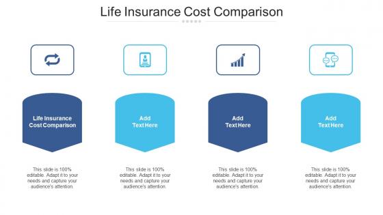 Life Insurance Cost Comparison Ppt Powerpoint Presentation Infographic Template Cpb