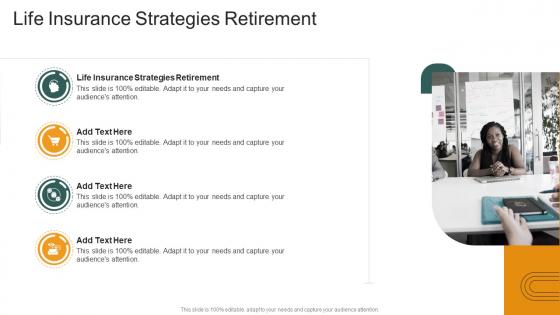 Life Insurance Strategies Retirement In Powerpoint And Google Slides Cpb