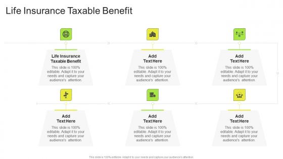 Life Insurance Taxable Benefit In Powerpoint And Google Slides Cpb