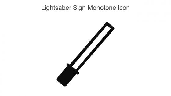 Lightsaber Sign Monotone Icon In Powerpoint Pptx Png And Editable Eps Format