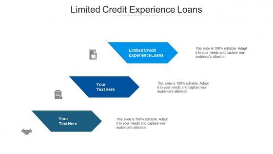 Limited credit experience loans ppt powerpoint presentation inspiration images cpb