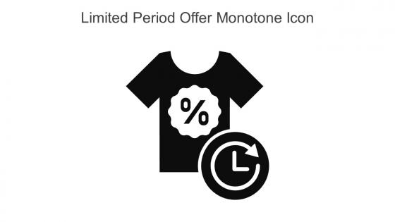 Limited Period Offer Monotone Icon In Powerpoint Pptx Png And Editable Eps Format