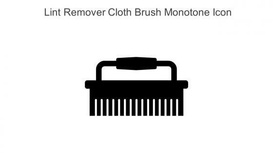 Lint Remover Cloth Brush Monotone Icon In Powerpoint Pptx Png And Editable Eps Format