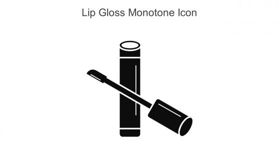 Lip Gloss Monotone Icon In Powerpoint Pptx Png And Editable Eps Format