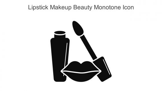 Lipstick Makeup Beauty Monotone Icon In Powerpoint Pptx Png And Editable Eps Format