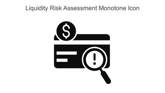 Liquidity Risk Assessment Monotone Icon In Powerpoint Pptx Png And Editable Eps Format