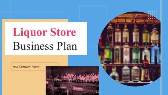Liquor Store Business Plan Powerpoint Presentation Slides