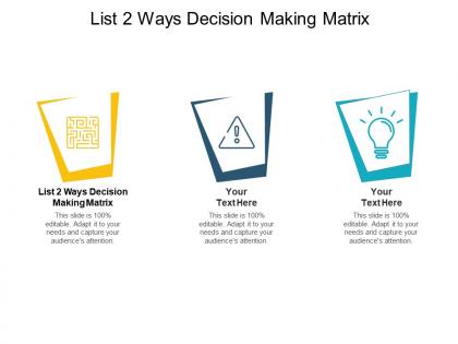 List 2 ways decision making matrix ppt powerpoint presentation slides background cpb