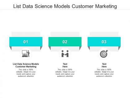 List data science models customer marketing ppt powerpoint presentation pictures graphics cpb