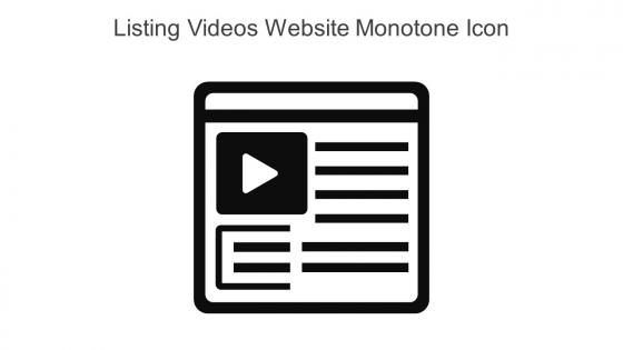 Listing Videos Website Monotone Icon In Powerpoint Pptx Png And Editable Eps Format