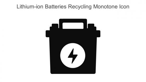 Lithiumion Batteries Recycling Monotone Icon In Powerpoint Pptx Png And Editable Eps Format