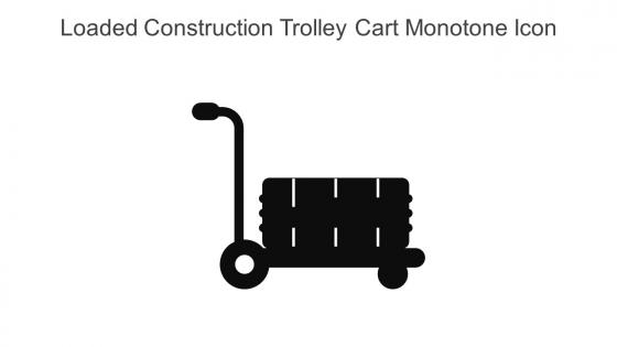 Loaded Construction Trolley Cart Monotone Icon In Powerpoint Pptx Png And Editable Eps Format