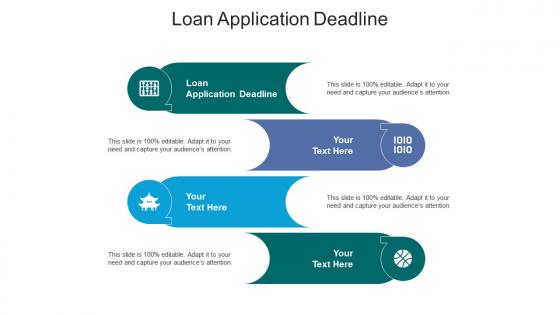 Loan application deadline ppt powerpoint presentation portfolio show cpb